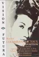 Expositions Vision Futura - Le 26 juin 2015 roger louis colombani Peintre